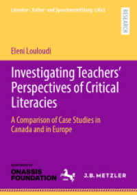 Investigating Teachers' Perspectives of Critical Literacies : A Comparison of Case Studies in Canada and in Europe (Literatur-, Kultur- und Sprachvermittlung: Likus)