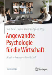 Angewandte Psychologie für die Wirtschaft : Arbeit - Konsum -  Gesellschaft （1. Aufl. 2024. 2024. xi, 229 S. XI, 229 S. 27 Abb., 21 Abb. in Farbe.）