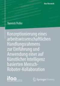 Konzeptionierung eines arbeitswissenschaftlichen Handlungsrahmens zur Einführung und Anwendung einer auf Künstlicher Intelligenz basierten Mensch-Roboter-Kollaboration (ifaa-edition)