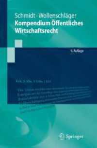Kompendium Öffentliches Wirtschaftsrecht (Springer-Lehrbuch) （6. Aufl. 2024. xlii, 868 S. XLII, 868 S. 15 Abb., 5 Abb. in Farbe. 235）