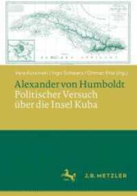 Alexander von Humboldt: Politischer Versuch über die Insel Kuba （2024）