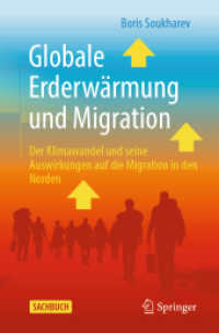 Globale Erderwärmung und Migration : Der Klimawandel und seine Auswirkungen auf die Migration in den Norden （1. Aufl. 2024）