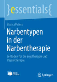 Narbentypen in der Narbentherapie, m. 1 Buch, m. 1 E-Book : Leitfaden für die Ergotherapie und Physiotherapie (essentials) （2024. xi, 62 S. XI, 62 S. 18 Abb., 6 Abb. in Farbe. Book + Online Cour）