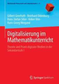 Digitalisierung im Mathematikunterricht : Theorie und Praxis digitaler Medien in der Sekundarstufe I (Mathematik Primarstufe und Sekundarstufe I + II) （2024）