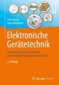 Elektronische Gerätetechnik : Grundlagen für das Entwickeln elektronischer Baugruppen und Geräte （2. Aufl. 2024. xv, 244 S. Etwa 250 S. 240 mm）