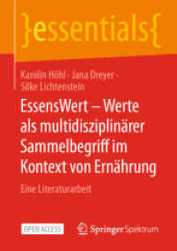 EssensWert - Werte als multidisziplinärer Sammelbegriff im Kontext von Ernährung : Eine Literaturarbeit (essentials) （2024. vii, 45 S. VII, 45 S. 3 Abb., 2 Abb. in Farbe. 210 mm）