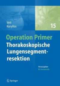 Thorakoskopische Lungensegmentresektion (Operation Primers 15) （2024. 120 S. Etwa 120 S. 297 mm）