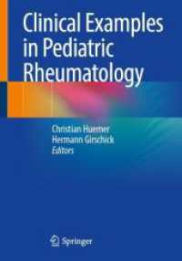 小児リウマチの臨床例<br>Clinical Examples in Pediatric Rheumatology （2024. xi, 359 S. XI, 359 p. 104 illus., 74 illus. in color. 240 mm）