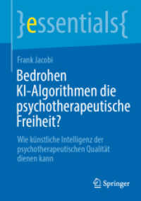 Bedrohen KI-Algorithmen die psychotherapeutische Freiheit? : Wie künstliche Intelligenz der psychotherapeutischen Qualität dienen kann (essentials)