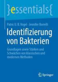 Identifizierung von Bakterien : Grundlagen sowie Stärken und Schwächen von klassischen und modernen Methoden (essentials)