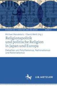 Religionspolitik und politische Religion in Japan und Europa : Debatten um Polytheismus, Nationalismus und Kolonialismus (Studien zu Literatur und Religion / Studies on Literature and Religion)