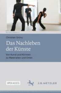 Das Nachleben der Künste : Von Kunst und Künsten zu Materialien und Orten (Ästhetiken X.0 - Zeitgenössische Konturen ästhetischen Denkens) （2024. 2024. viii, 207 S. VIII, 207 S. 235 mm）