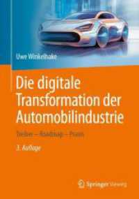 Die digitale Transformation der Automobilindustrie : Treiber - Roadmap - Praxis （3. Aufl. 2024. xii, 423 S. Etwa 420 S. 240 mm）