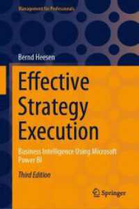 効果的な戦略遂行：Power BIを用いるビジネス・インテリジェンス（第３版）<br>Effective Strategy Execution : Business Intelligence Using Microsoft Power BI (Management for Professionals) （3RD）