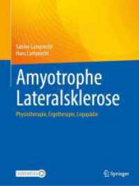 Amyotrophe Lateralsklerose : Physiotherapie, Ergotherapie, Logopädie （1. Aufl. 2024. 2024. 150 S. Etwa 150 S. 80 Abb. in Farbe. 279 mm）