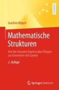 Mathematische Strukturen : Von der linearen Algebra über Ringen zur Geometrie mit Garben （2ND）