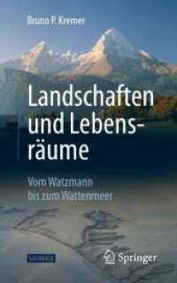 Landschaften und Lebensräume : Vom Watzmann bis zum Wattenmeer