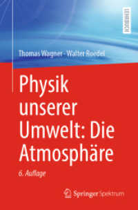 Physik unserer Umwelt: Die Atmosphäre （6. Aufl. 2024. xiv, 786 S. Etwa 600 S. 225 Abb., 25 Abb. in Farbe. 235）