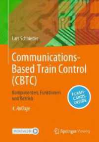 Communications-Based Train Control (CBTC), m. 1 Buch, m. 1 E-Book : Komponenten, Funktionen und Betrieb （4. Aufl. 2024. xii, 178 S. XII, 178 S. 240 mm）