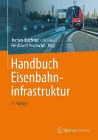 Handbuch Eisenbahninfrastruktur （4. Aufl. 2024. 1150 S. Etwa 1150 S. 254 mm）