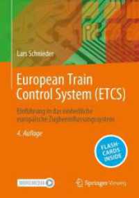 European Train Control System (ETCS), m. 1 Buch, m. 1 E-Book : Einführung in das einheitliche europäische Zugbeeinflussungssystem （4. Aufl. 2024. vii, 138 S. VII, 138 S. 240 mm）