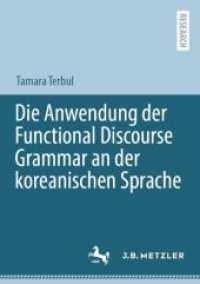 Die Anwendung der Functional Discourse Grammar an der koreanischen Sprache （1. Aufl. 2024. 2024. xvii, 210 S. Etwa 205 S. 210 mm）
