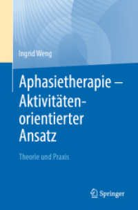 Aphasietherapie - Aktivitätenorientierter Ansatz : Theorie und Praxis （2024. 2024. x, 170 S. X, 170 S. 12 Abb. in Farbe. 235 mm）