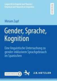 Gender, Sprache, Kognition : Eine linguistische Untersuchung zu gender-inklusivem Sprachgebrauch im Spanischen (Linguistik in Empirie und Theorie/Empirical and Theoretical Linguistics) （2024. 2024. xix, 448 S. X, 439 S. 210 mm）