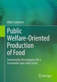 Public Welfare-Oriented Production of Food : Substantially New Impulses for a Sustainable Agro-Food Sector （2024）