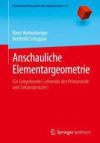 Anschauliche Elementargeometrie : Für (angehende) Lehrende der Primarstufe und Sekundarstufe I (Mathematik Primarstufe und Sekundarstufe I + II) （2024）