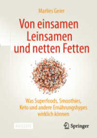 Von einsamen Leinsamen und netten Fetten : Was Superfoods, Smoothies, Keto und andere Ernährungshypes wirklich können （2024. xv, 130 S. XV, 130 S. 49 Abb. in Farbe. 210 mm）