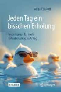 Jeden Tag ein bisschen Erholung : Impulsgeber für mehr Urlaubsfeeling im Alltag （2024. 2024. v, 175 S. V, 175 S. 50 Abb. in Farbe. 235 mm）