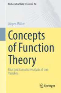 関数理論の概念：1変数の実解析と複素解析<br>Concepts of Function Theory : Real and Complex Analysis of one Variable (Mathematics Study Resources 12) （2025. x, 274 S. X, 274 p. 57 illus., 18 illus. in color. 235 mm）