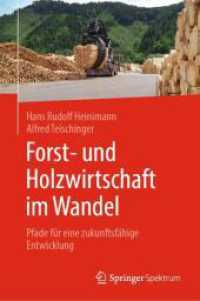 Forst- und Holzwirtschaft im Wandel : Pfade für eine zukunftsfähige Entwicklung （2024）