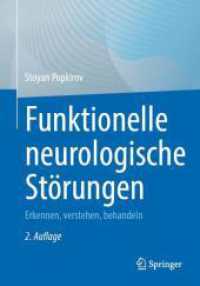 Funktionelle neurologische Störungen : Erkennen, verstehen, behandeln （2ND）