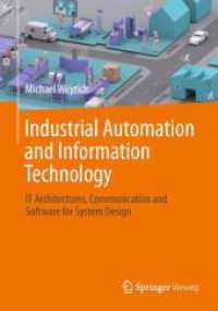 Industrial Automation and Information Technology : IT Architectures, Communication and Software for System Design （2024）