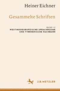 Heiner Eichner: Gesammelte Schriften : Band III: Westindoeuropäische Sprachräume und tyrrhenische Nachbarn （2025. vi, 903 S. VI, 903 S. 125 Abb. 235 mm）