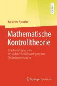 Mathematische Kontrolltheorie : Eine Einführung unter besonderer Berücksichtigung von Optimalsteuerungen （2024. xviii, 324 S. XVIII, 324 S. 120 Abb., 92 Abb. in Farbe. 235 mm）