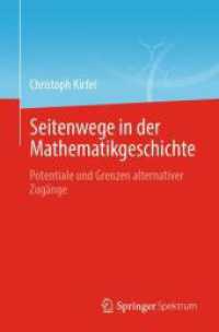 Seitenwege in der Mathematikgeschichte : Potentiale und Grenzen alternativer Zugänge （2024）