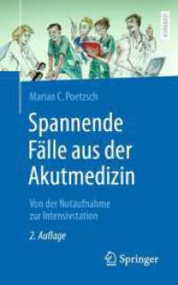 Spannende Fälle aus der Akutmedizin : Von der Notaufnahme zur Intensivstation （2. Aufl. 2024. xvi, 204 S. XVI, 204 S. 6 Abb. 203 mm）