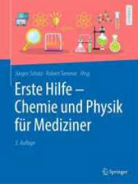 Erste Hilfe - Chemie und Physik für Mediziner （5. Aufl. 2025. xv, 469 S. XV, 469 S. 442 Abb. in Farbe. 279 mm）