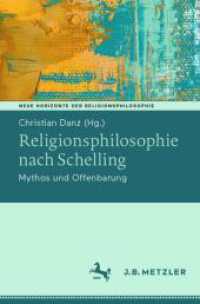 Religionsphilosophie nach Schelling : Mythos und Offenbarung (Neue Horizonte der Religionsphilosophie) （2024. x, 352 S. X, 352 S. 5 Abb. 235 mm）