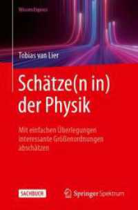 Schätze(n in) der Physik : Mit einfachen Überlegungen interessante Größenordnungen abschätzen （2024）