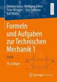 Formeln und Aufgaben zur Technischen Mechanik 1 : Statik （14. Aufl. 2024. ix, 262 S. IX, 262 S. 520 Abb., 436 Abb. in Farbe. 210）