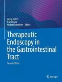 Therapeutic Endoscopy in the Gastrointestinal Tract （2. Aufl. 2024. x, 250 S. X, 250 p. 242 illus., 223 illus. in color. 27）