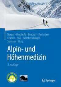 Alpin- und Höhenmedizin （3. Aufl. 2024. 600 S. Etwa 600 S. 235 mm）