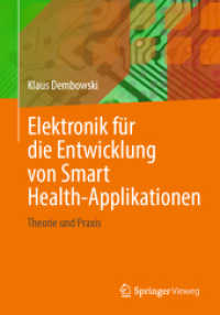 Elektronik für die Entwicklung von Smart Health-Applikationen : Theorie und Praxis （2024. xii, 276 S. XII, 276 S. 207 Abb., 116 Abb. in Farbe. 240 mm）