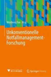 Unkonventionelle Notfallmanagement-Forschung （2025. ix, 286 S. IX, 286 S. 117 Abb., 42 Abb. in Farbe. 235 mm）
