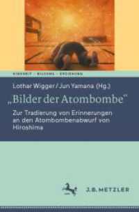 "Bilder der Atombombe" : Zur Tradierung von Erinnerungen an den Atombombenabwurf von Hiroshima (Kindheit - Bildung - Erziehung. Philosophische Perspektiven) （2024. viii, 186 S. VIII, 186 S. 43 Abb., 40 Abb. in Farbe. 235 mm）
