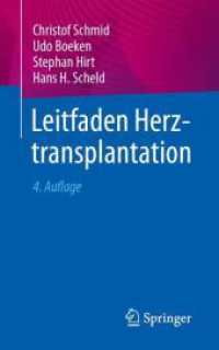 Leitfaden Herztransplantation （4. Aufl. 2024. xii, 223 S. XII, 223 S. 25 Abb., 17 Abb. in Farbe. 203）